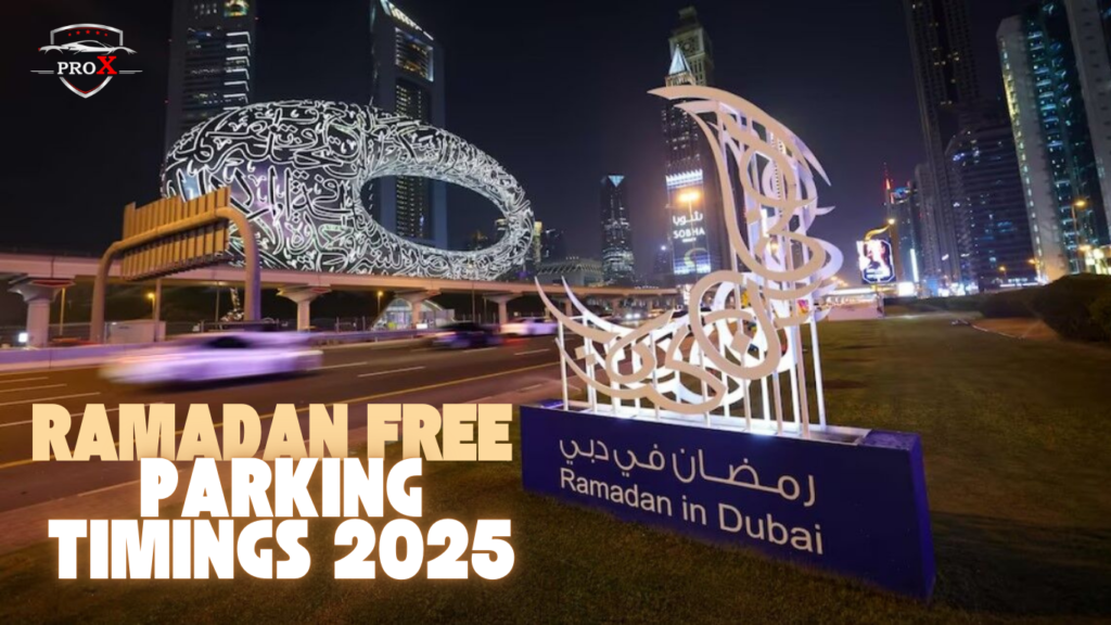 Complete Guide to Parking Timing in Dubai during Ramadan 2025